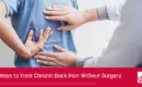 3 Ways to Treat Chronic Back Pain Without Surgery