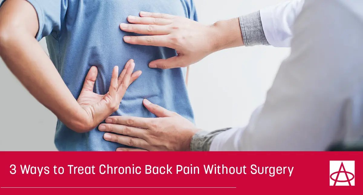3 Ways to Treat Chronic Back Pain Without Surgery