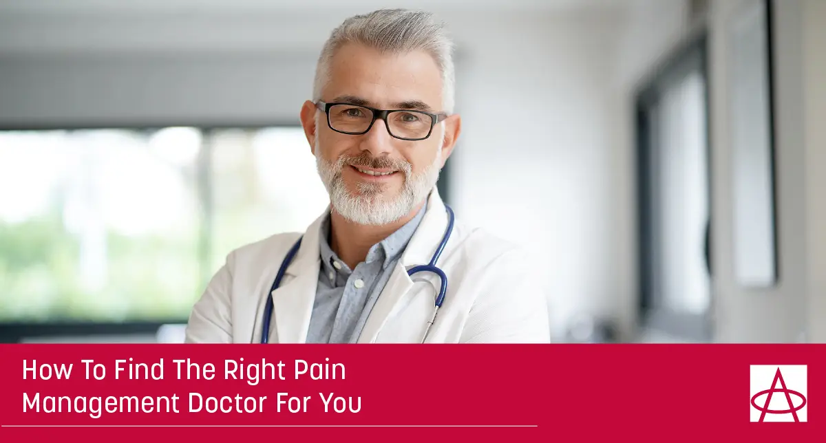 How to Find the Right Pain Management Doctor for You