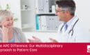 The APC Difference: Our Multidisciplinary Approach to Patient Care
