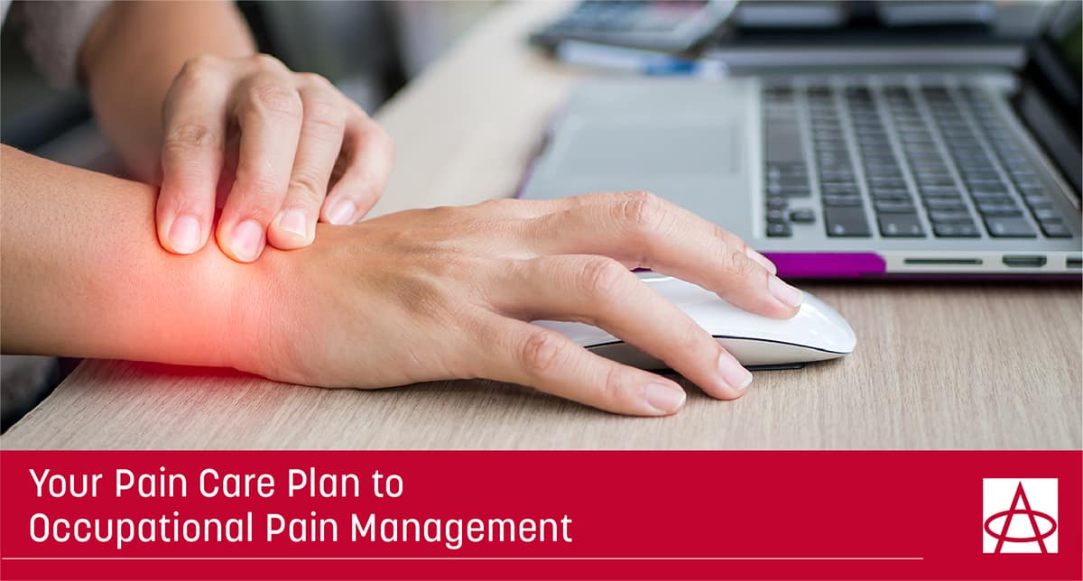Your Pain Care Plan to Occupational Pain Management