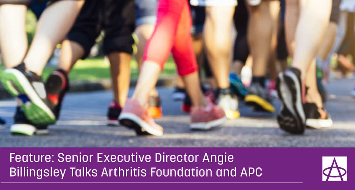 Feature: Senior Executive Director Angie Billingsley Talks Arthritis Foundation and APC