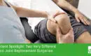 header image for article a physical therapist has her hands on a patient's knee a caption reads Patient Spotlight: Two Very Different Total Joint Replacement Surgeries
