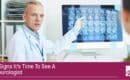 7 SIGNS IT’S TIME TO SEE A NEUROLOGIST