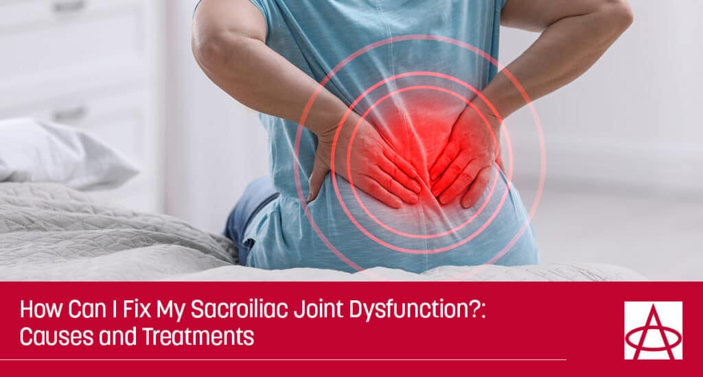 How To Fix Sacroiliac Joint Dysfunction Causes And Treatments 1999